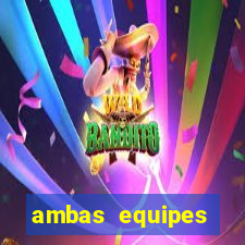 ambas equipes marcam ou mais de 2.5